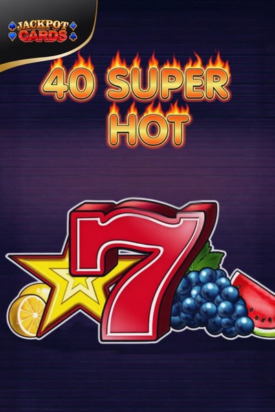 40 Super Hot Slot bei Cleobetra Casino